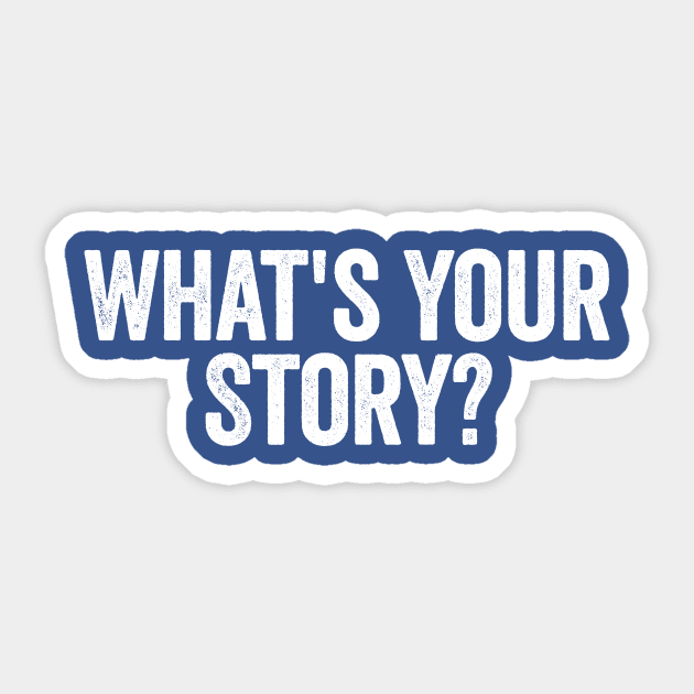 What's Your Story? White Sticker by GuuuExperience